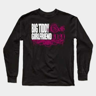 Big Tiddy Goth Girlfriend 2020 Long Sleeve T-Shirt